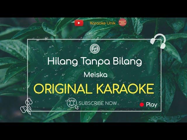 Meiska - Hilang Tanpa Bilang Karaoke