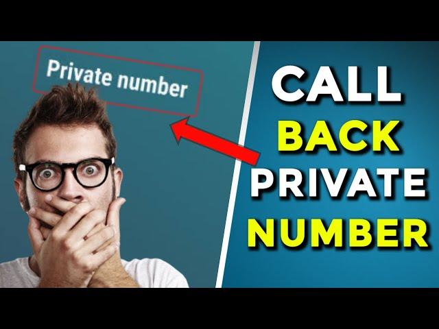 How to Call Back Private Number 2023 (100% Working)