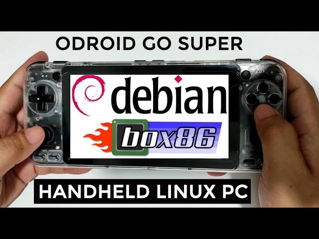 ODROID GO SUPER RUNNING DEBIAN BUSTER + BOX86