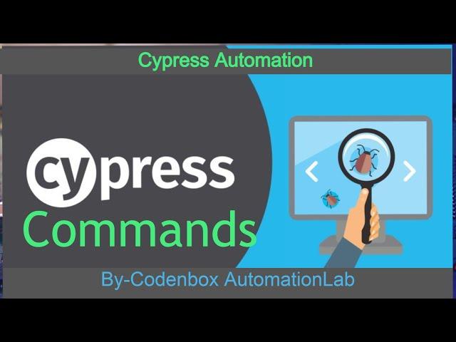 Cypress Commands: What is Cypress commands? How to write Cypress commands?