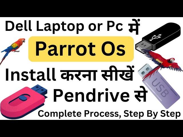 How to Install Parrot Os 5.1.1 from Pendrive in Dell Laptop or Pc | USB Drive se  Parrot Install kre