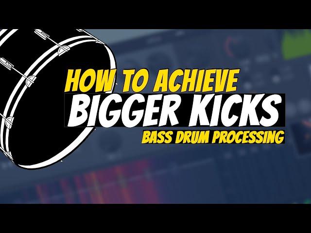 How To Bigger and Punchier KICKS? Bass Drum Processing | FL Studio Tutorial