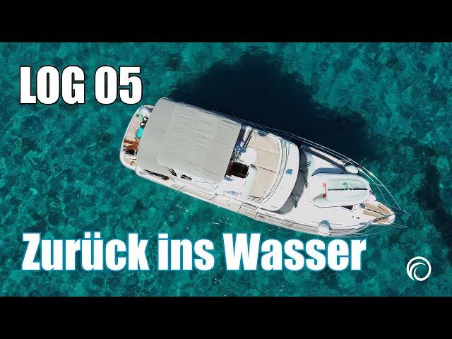 LOG 05: Zurück ins Wasser !