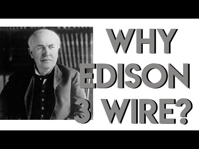 Ask An Electrician - How Does Edison 3 Wire (Split Phase) System Work?