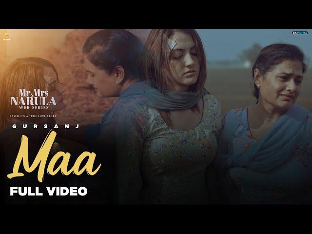 Maa (Official Video) Gursanj - Mr & Mrs Narula - New Punjabi Song 2023 - GK Digital - Big Sound