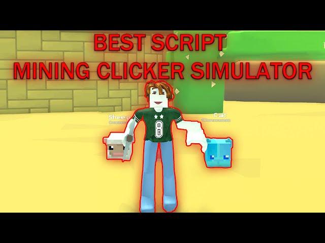 BEST SCRIPT MINING CLICKER SIMULATOR PASTEBIN