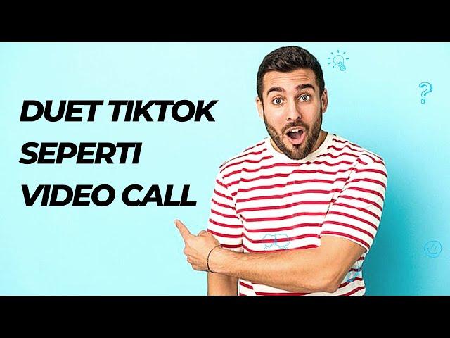 Cara duet tik tok seperti video call