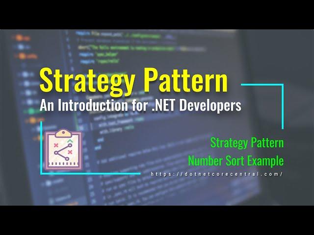 Strategy Design Pattern (An Introduction for .NET Developers [.NET 6 and C# 10])