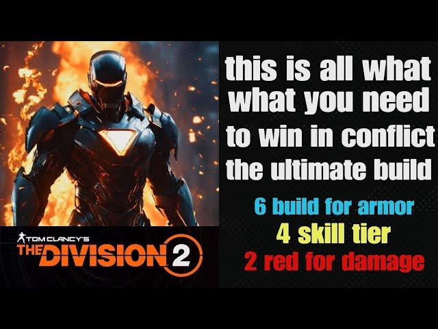 The Division 2 best conflict build year 6 season 1 ultimate damage and armor and skills all in one