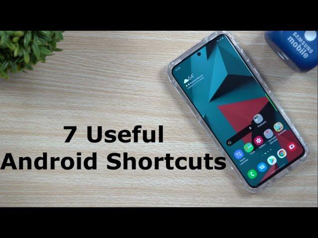 7 Useful Android Shortcuts You Should Know - Some Are Hidden From You