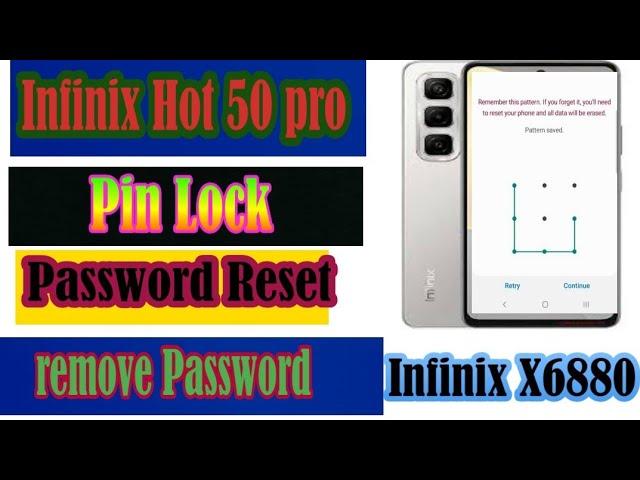 infinix x6880 password unlock without pc||infinix hot 50 pro plus reset pattern lock