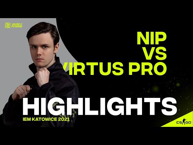 NINJAS IN PYJAMAS vs. VIRTUS.PRO - Highlights | IEM KATOWICE 2021 - GROUPS