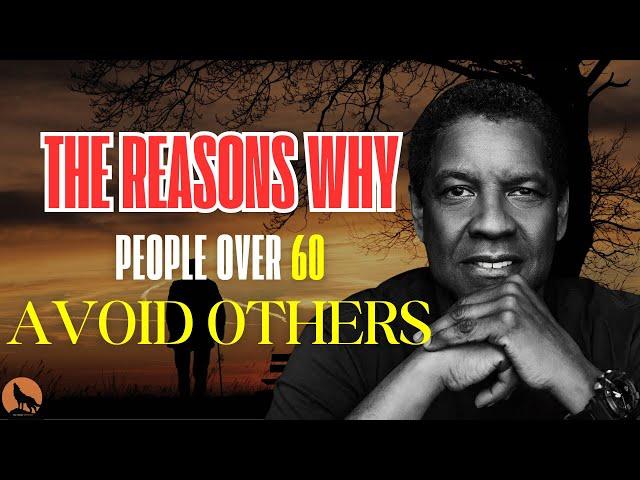 The Shocking Reason Why People Over 60 Avoid Others | Motivational Speech By Denzel Washington