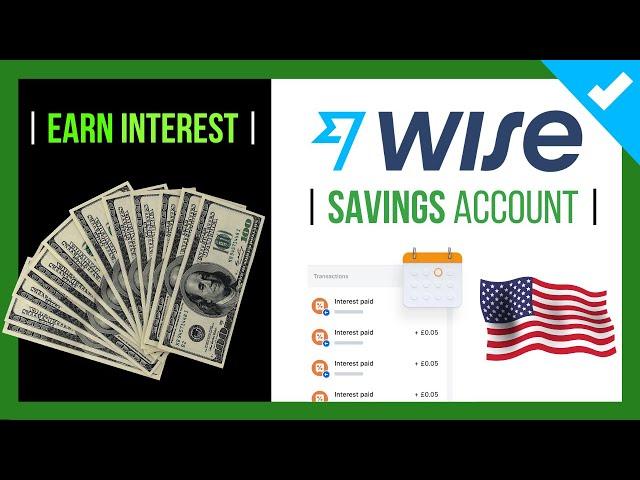 【  WISE US EARN INTEREST - FULL Review  】 How to EARN PASSIVE INCOME with Wise Savings Account 