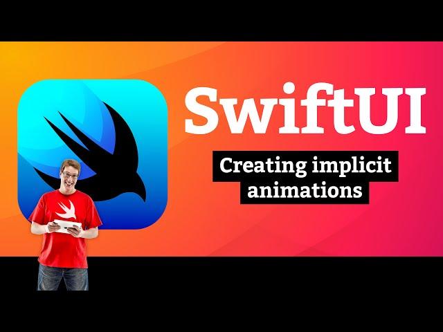 Creating implicit animations – Animation SwiftUI Tutorial 1/8