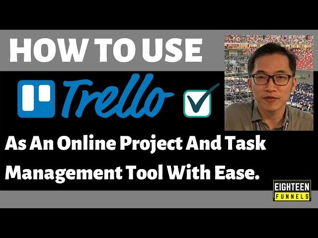 How To Use Trello As An Online Project And Task Management Tool Easily