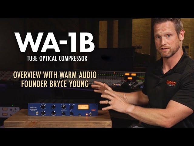 Overview of the WA-1B Tube-Optical Compressor w/Founder Bryce Young