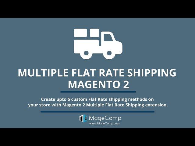 Magento 2 Multiple Flat Rate Shipping | 10 Flat Rate Shipping