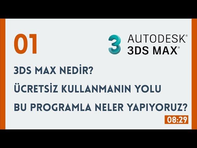 3Ds Max Ders 01 - 3Ds Max Nedir? Ücretsiz Nereden İndirilir? Neler Yapılabilir?