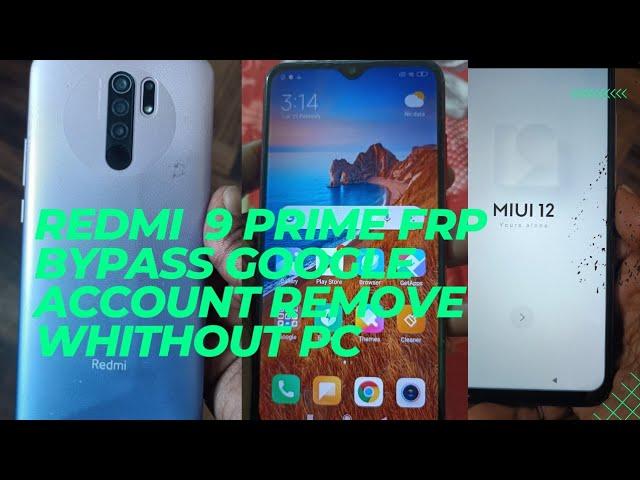 Redmi 9 prime FRP bypass Google account remove whithout pc MIUI version 12.0.3 new update #redmi