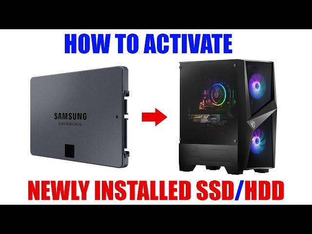 How to Activate Newly Installed Internal SSD/HDD on PC Computer [ Hard Drive Activation Tutorial ]