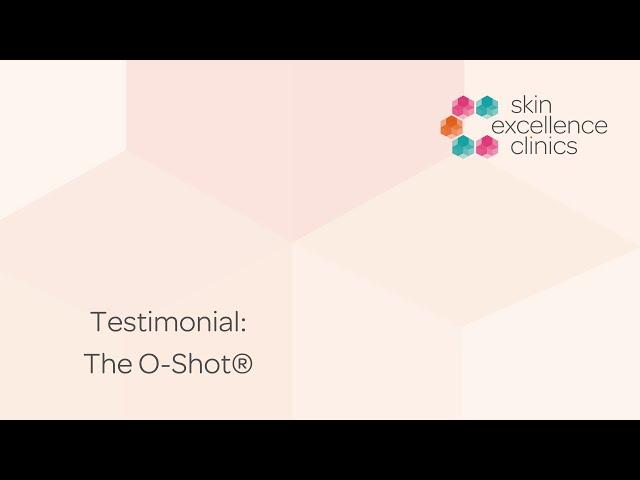 O-Shot Sexual Rejuvenation Treatment - Testimonial