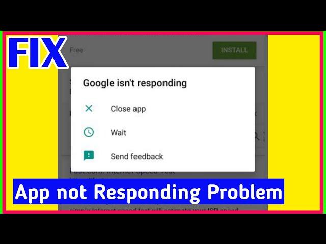 HOW TO FIX App isn't Responding Problem - App is not responding in android