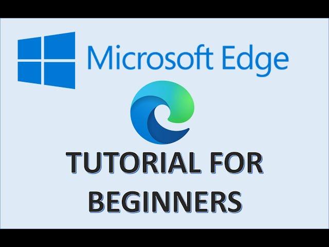 Microsoft Edge - Tutorial for Beginners - How to Use Windows 10 Browser Settings & New Features App