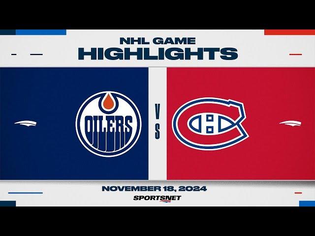 NHL Highlights | Oilers vs. Canadiens - November 18, 2024