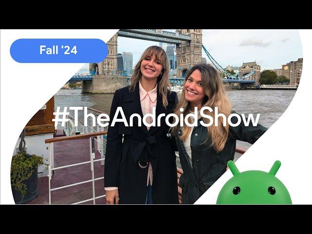 #TheAndroidShow: the latest for Android devs, in 60 seconds!