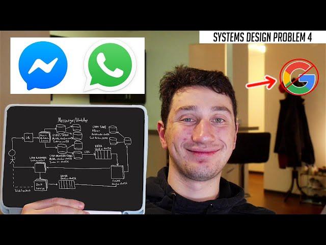 4: Facebook Messenger + WhatsApp | Systems Design Interview Questions With Ex-Google SWE