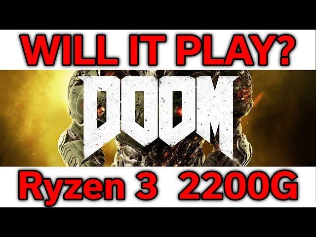 Will it Play? - DOOM (2016) - Ryzen 3 2200G - VEGA 8 - Vulkan vs OpenGL