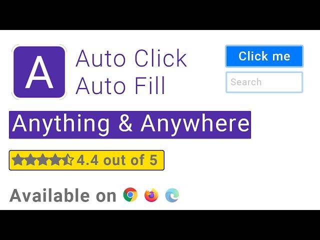 AutoClicker | AutoFill | Automate like PRO | Anything | Anywhere Chrome · Edge