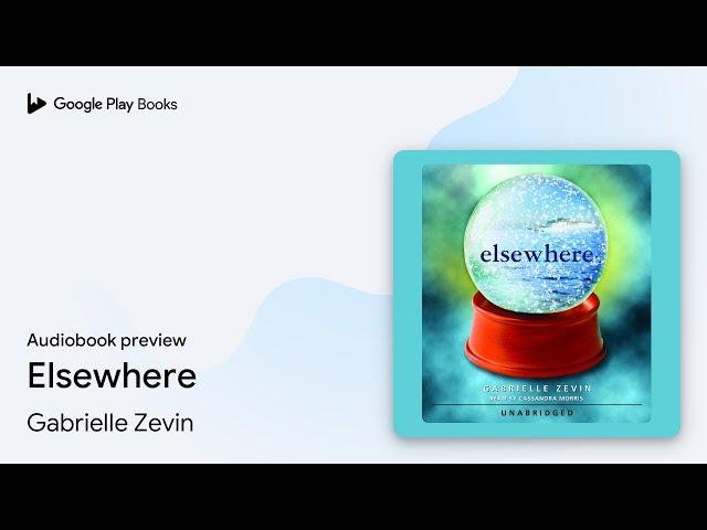 Elsewhere by Gabrielle Zevin · Audiobook preview