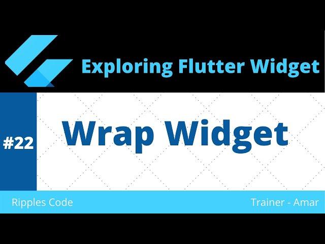 #22 || Exploring Flutter Widgets || Flutter Wrap Widget