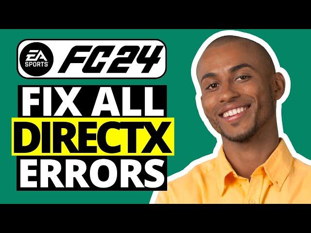 How To Fix EA FC 24 All DirectX Errors - Graphics Driver Failed Or Crashed