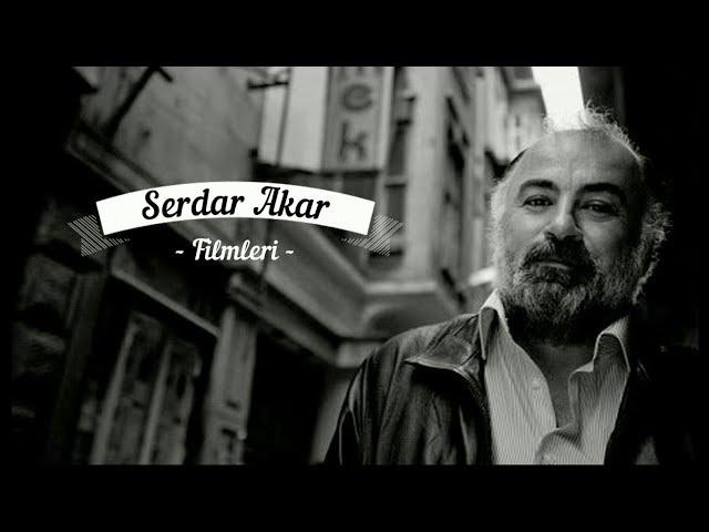 SERDAR AKAR FİLMLERİ