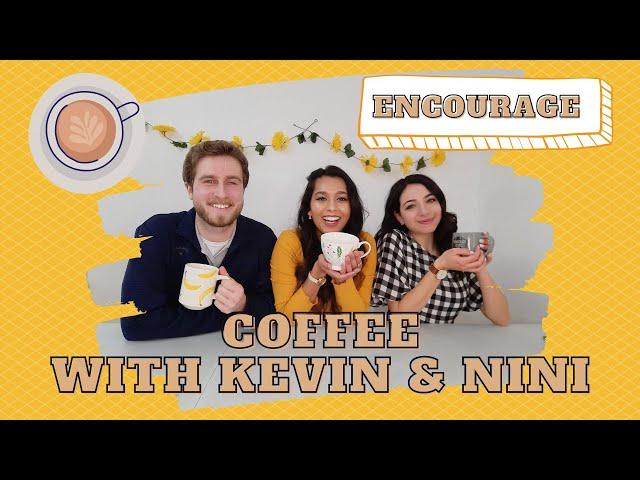 Coffee With Kevin & Nini || Daughters Of The King || How To Encourage Others || Ep 2