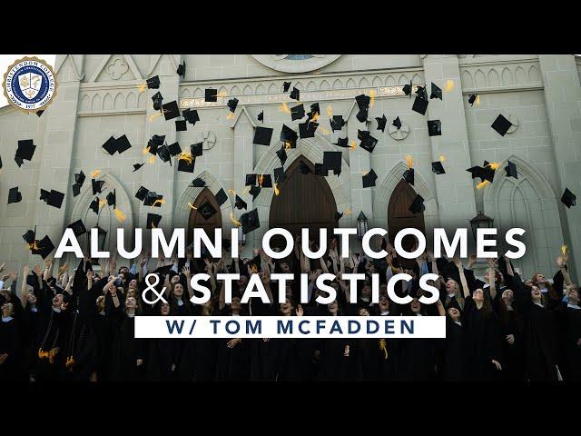 Alumni Outcomes & Statistics w/ Tom McFadden, VP for Enrollment