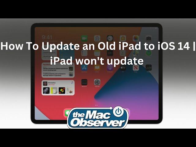 How To Update an Old iPad to iOS 14 | iPad won't update