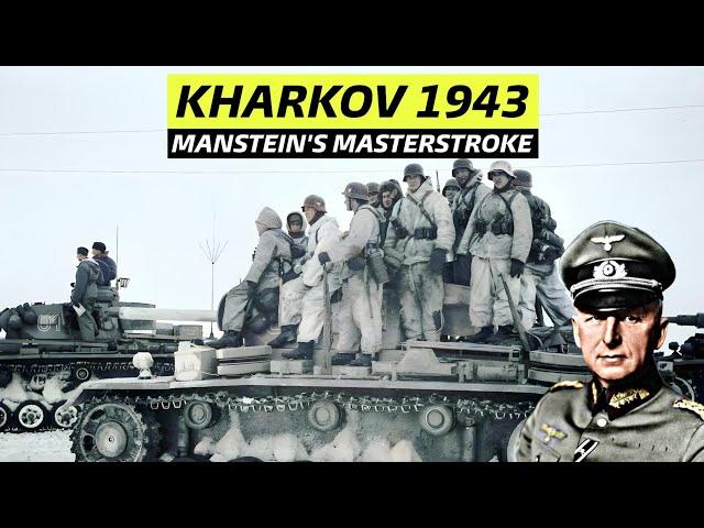 Kharkov Redemption: How Von Manstein Resurrected German Fortunes After Stalingrad