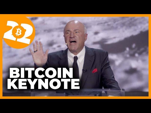 The Kevin O'Leary Bitcoin Keynote - Bitcoin 2022 Conference