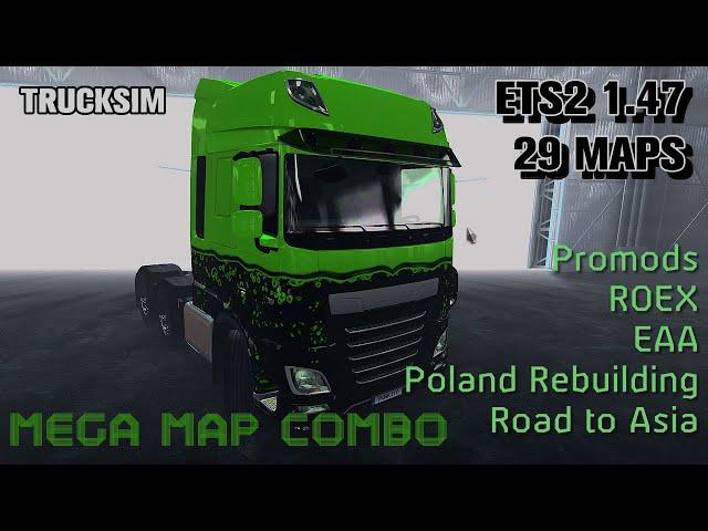 Mega 29 Maps Combo for ETS2 1.47 – with Promods, Roex, Poland Rebuilding, EAA and more  – Tutorial