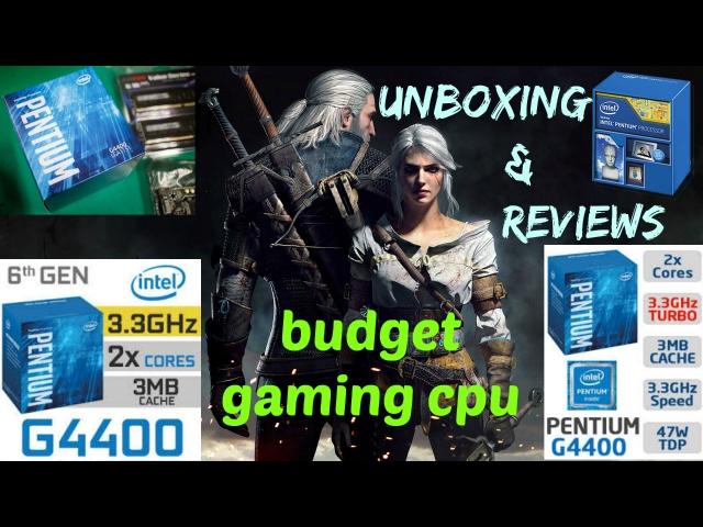 Intel Pentium G4400 Skylake Dual Core 3.3GHz Processor [UNBOXING & REVIEWS]