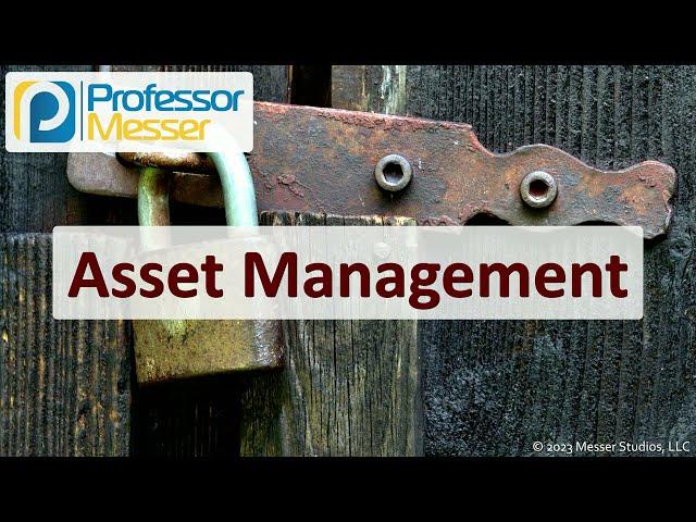 Asset Management - CompTIA Security+ SY0-701 - 4.2