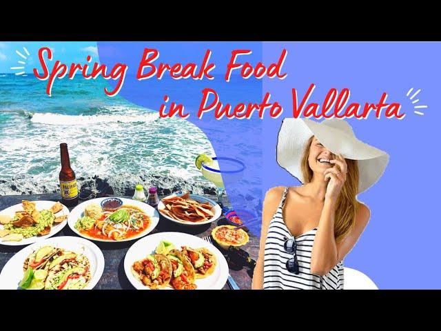 This Spring Break try this Food in Puerto Vallarta