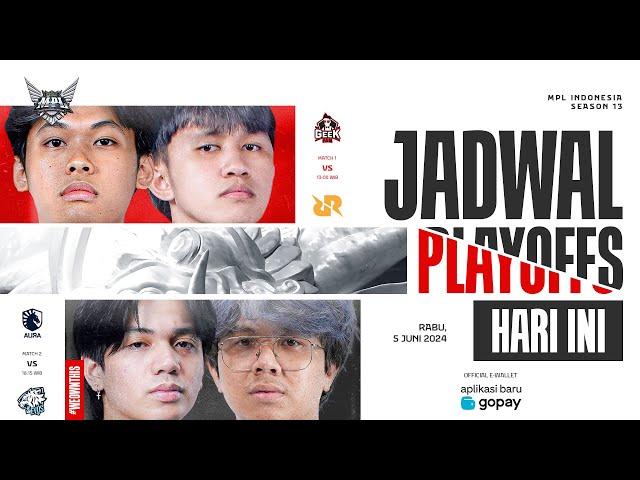 PLAYOFFS MPL ID S13 | Hari ke 1