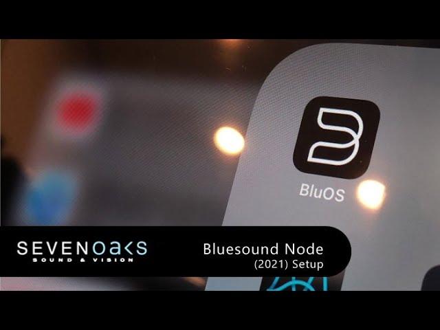 Bluesound Node (2021 Version) Setup & Configuration