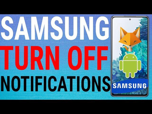 How To Turn Off Notifications On Samsung Galaxy Phones