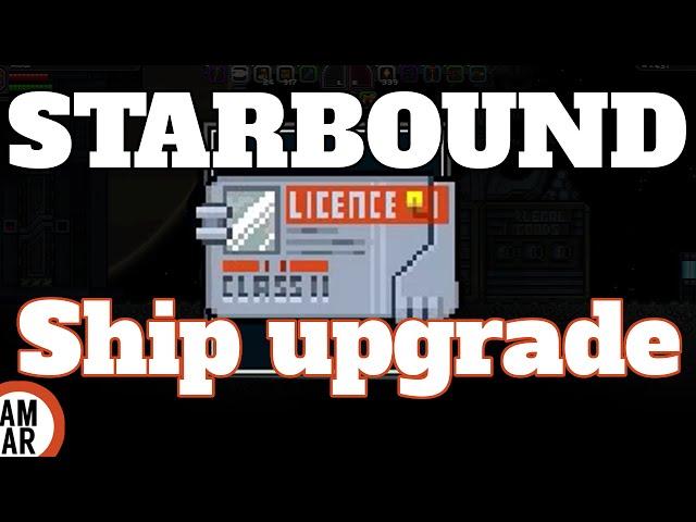 Starbound How To Upgrade Ship - Upbeat Giraffe